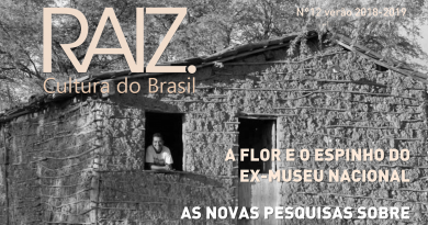 REVISTA RAIZ 12 a flor e o espinho do Museu Nacional REVISTA RAIZ 12 a flor e o espinho do Museu Nacional