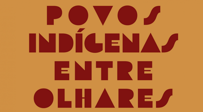 Povos indígenas entre olhares