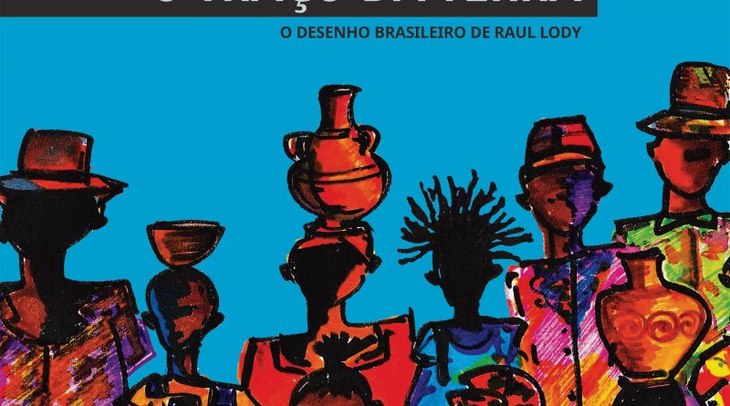 O Traço da Terra, o desenho brasileiro de Raul Lody