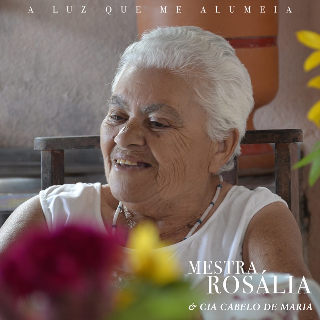 Mestra Rosália e Cia Cabelo de Maria - A Luz que me Alumeia