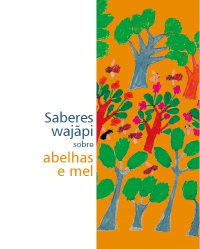 Saberes Wajãpi e abelhas nativas