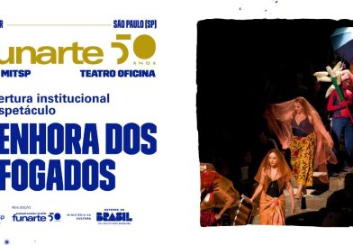 Funarte celebra 50 anos junto ao Teatro Oficina em São Paulo