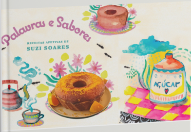 Palavras e Sabores – receitas afetivas de Suzi Soares