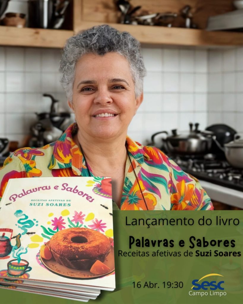 Palavras e Sabores – receitas afetivas de Suzi Soares