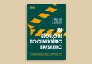 Livro percorre um século de documentário brasileiro de protesto