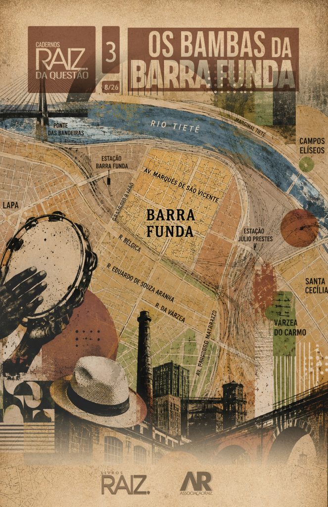 Caderno Raiz da Questão nº 3 - OS BAMBAS DA BARRA FUNDA - Samba, Memória Negra e Direito à Cidade